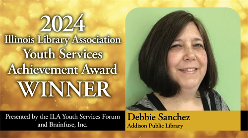 Announcement photo: 2024 Illinois Library Association Youth Services Achievement Award Winner Debbie Sanchez of Addison Public Library