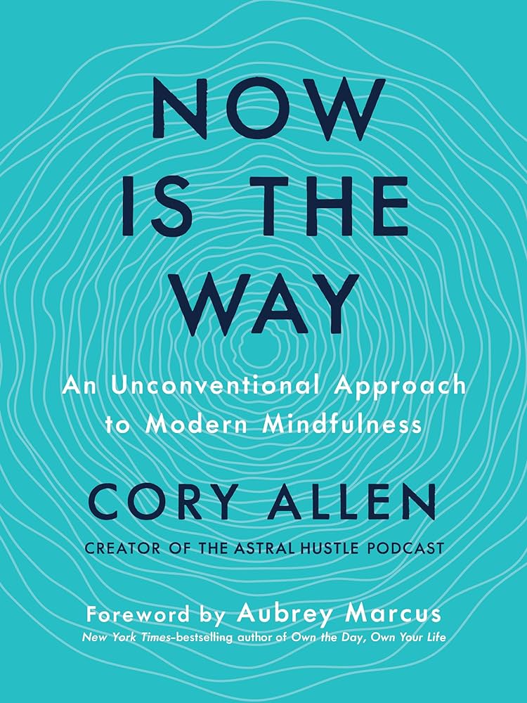 Book cover of Now is the Way by Cory Allen