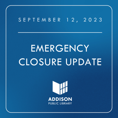 Visual document: September 12, 2023. Emergency Closure Update. 