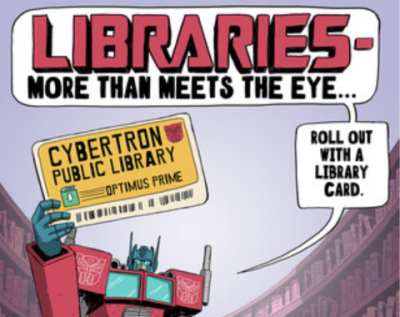 Illustration for Library Card Sign Up Month. Transformer robot standing in library. In quotes "Libraries - more than meets the eye...roll out with a library card." September is library card sign up month.