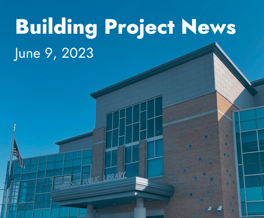 photo of addison public library exterior with overlay text "building project news june 9, 2023"