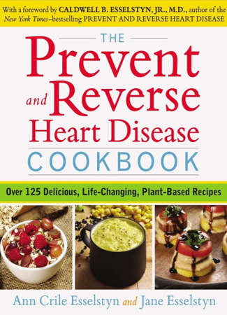 Cover of The Prevent and Reverse Heart Disease Cookbook